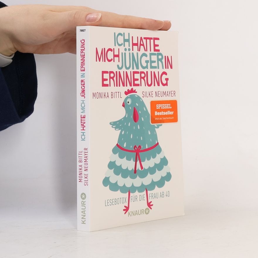 Monika Bittl Ich hatte mich jünger in Erinnerung