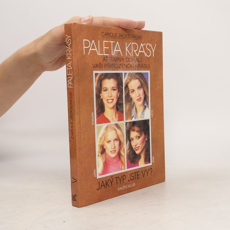 Carole Jackson Paleta krásy: Ať barvy odhalí vaši přirozenou krásu!