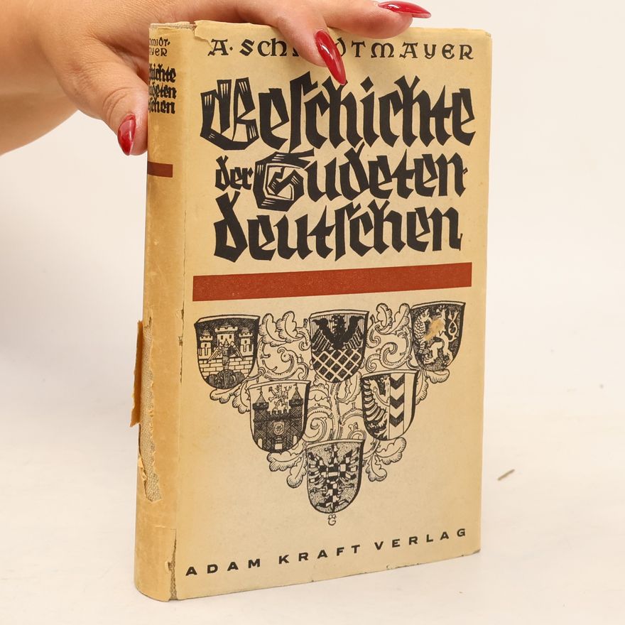 Alfred Schmidtmayer Geschichte der Sudetendeutschen