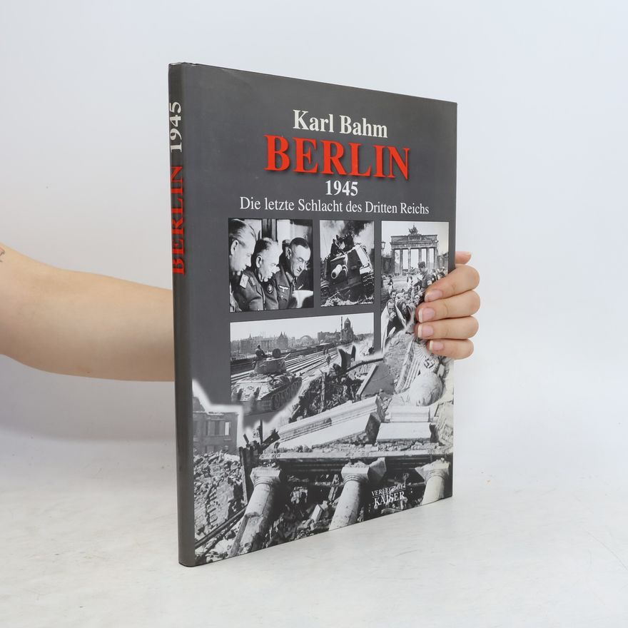 Karl Franklin Bahm Berlin 1945