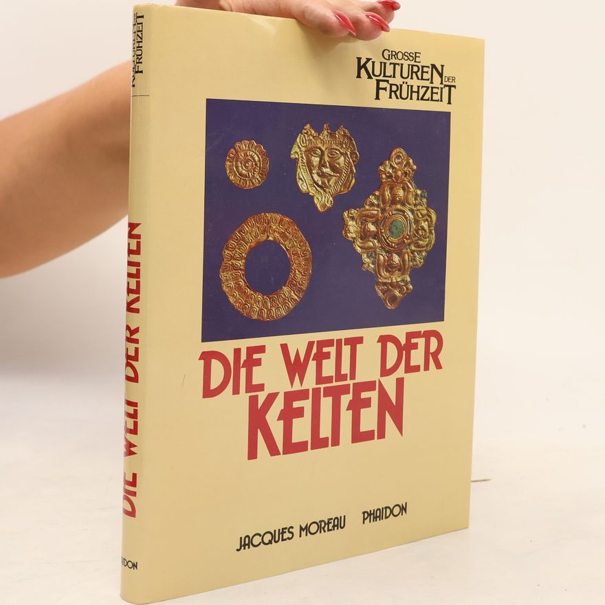 Jacques Moreau Die Welt der Kelten
