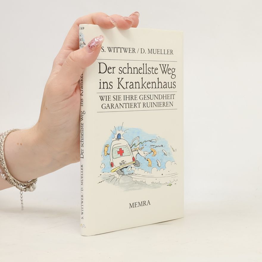 S. Wittwer Der schnellste Weg ins Krankenhaus