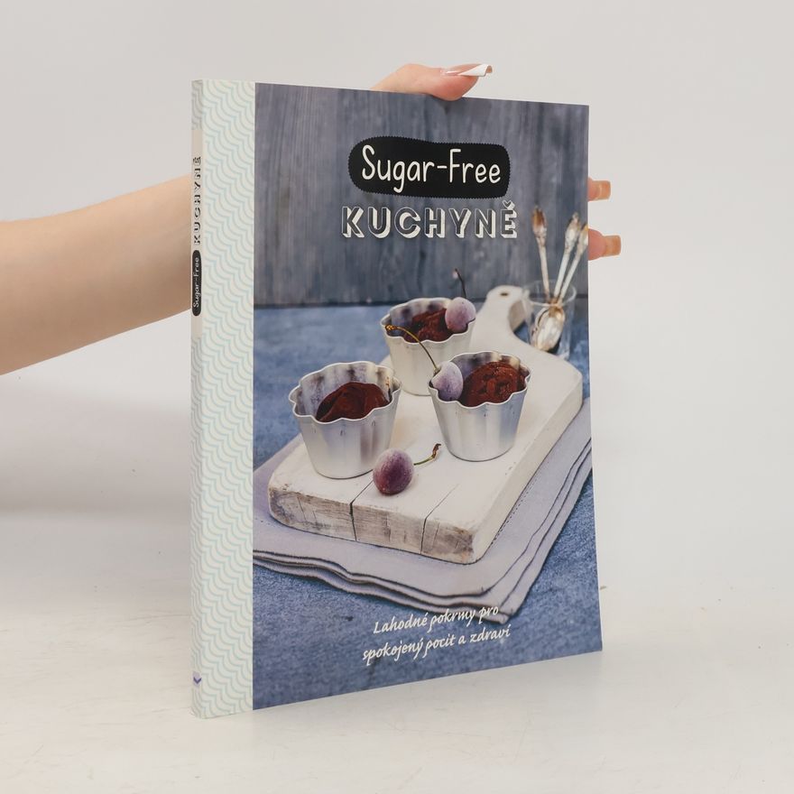 Georgina Esterman Sugar-free kuchyně. Jak jíst zdravě a cítit se dobře