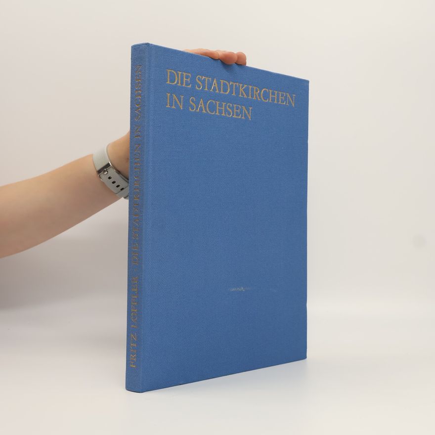 Fritz Löffler Die Stadtkirchen in Sachsen