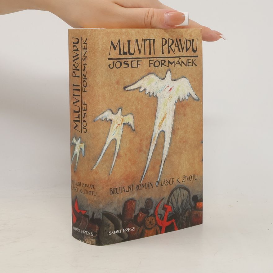 Josef Formánek Mluviti pravdu