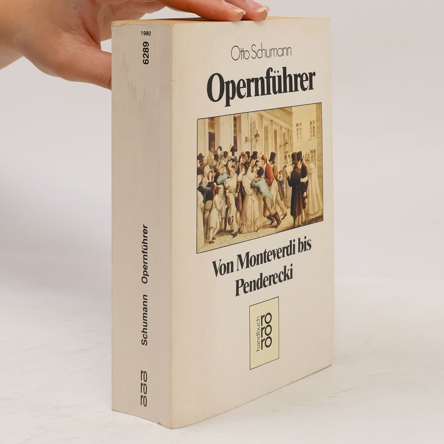 Otto Schumann Opernführer von Monteverdi bis Penderecki