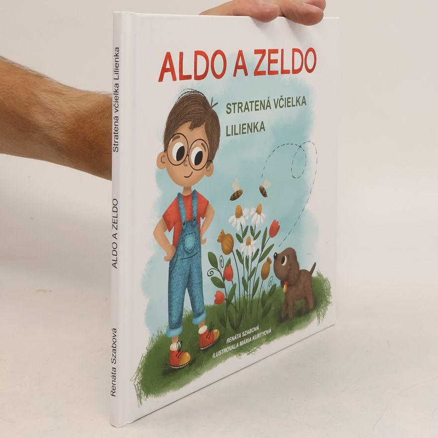 Renáta Szabová Aldo a Zeldo. Stratená včielka Lilienka