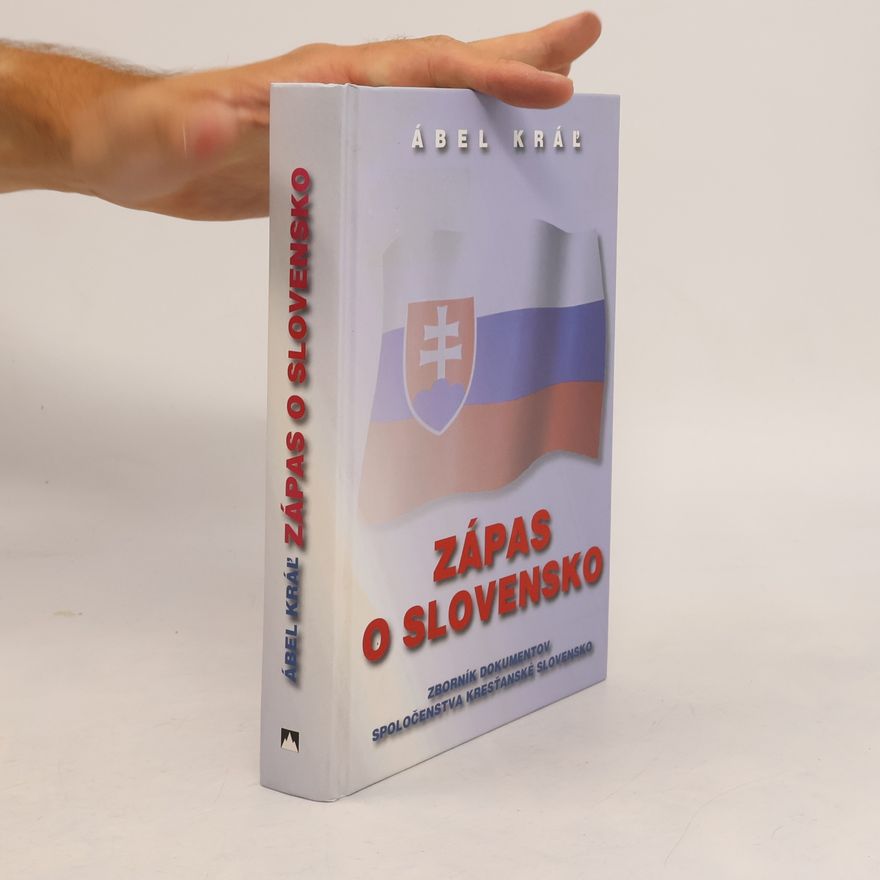 Ábel Kráľ Zápas o Slovensko