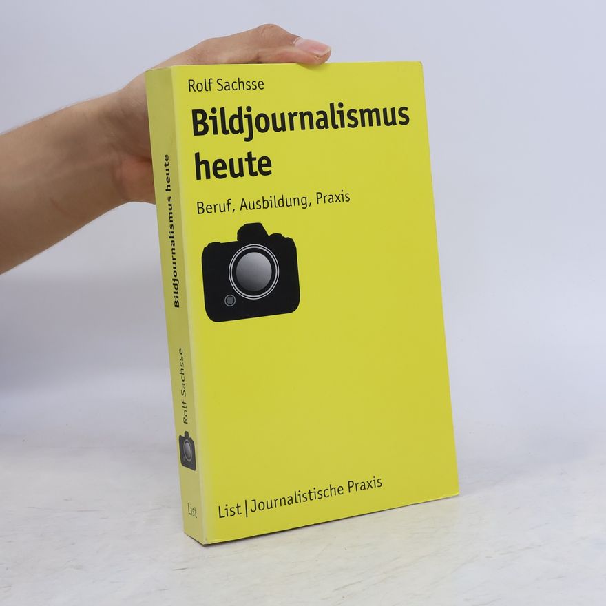 Rolf Sachsse Bildjournalismus heute