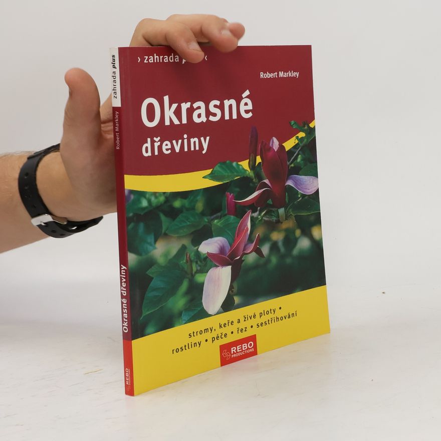 Robert Markley Okrasné dřeviny