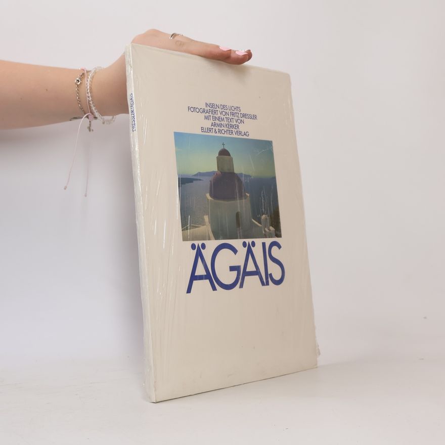 Fritz Dressler Ägäis. Inseln des Lichts