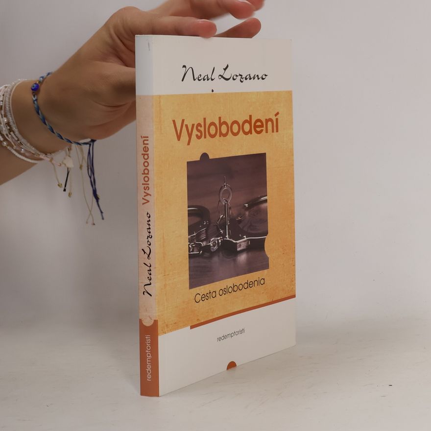 Neal Lozano Vyslobodení : Cesta oslobodenia