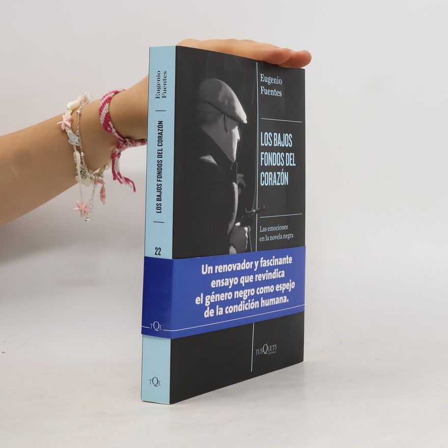Eugenio Fuentes Los bajos fondos del corazón