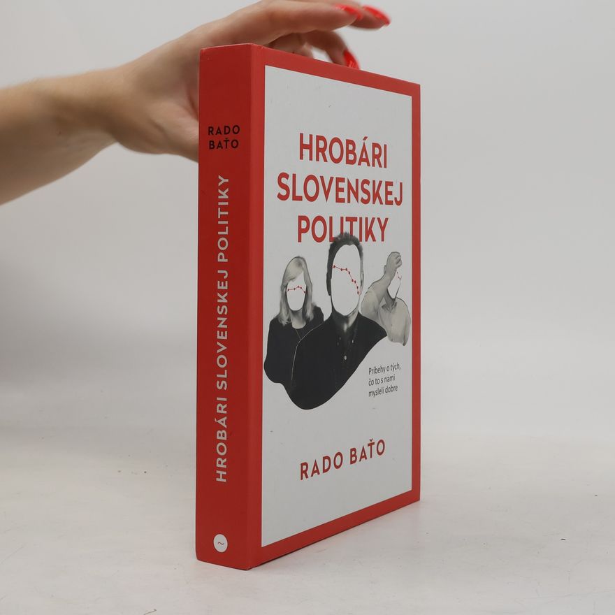 Radoslav Baťo Hrobári slovenskej politiky