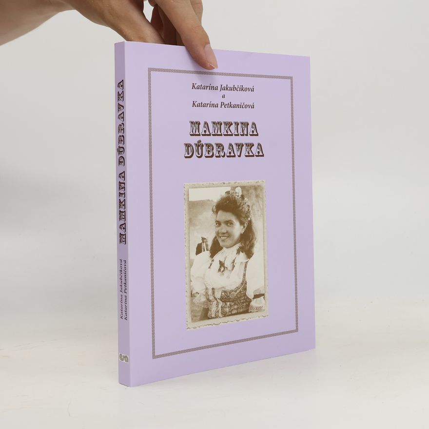 Katarína Jakubčiková Mamkina Dúbravka