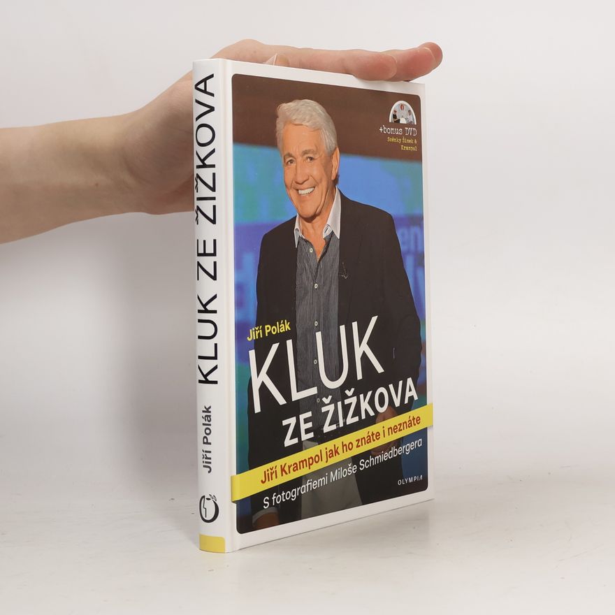 Jiří Polák Kluk ze Žižkova - Jiří Krampol jak ho znáte i neznáte