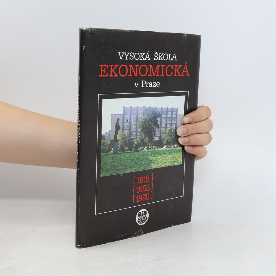 Autorenkollektiv Vysoká škola ekonomická v Praze 1919-1953-1989