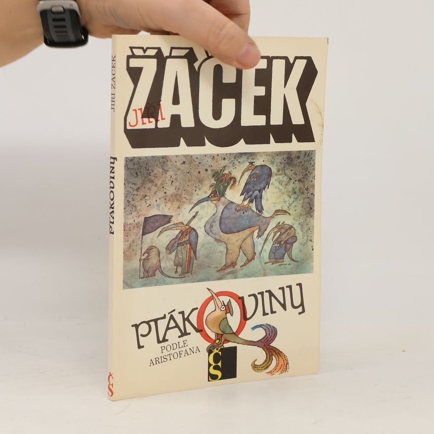 Jiří Žáček Ptákoviny podle Aristofana
