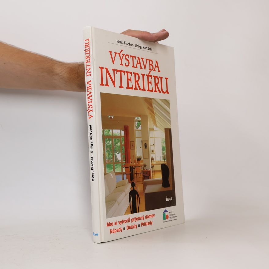 Kolektiv autorů Výstavba interiéru [Ako si vytvoriť príjemný domov: nápady, detaily, príklady]
