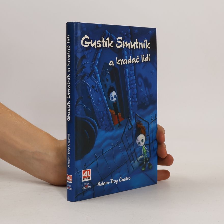 Adam-Troy Castro Gustík Smutník a kradač lidí