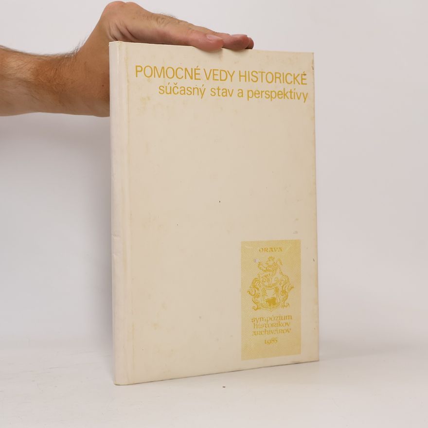 Kolektiv autorů Pomocné vedy historické. Súčasný stav a perspektívy