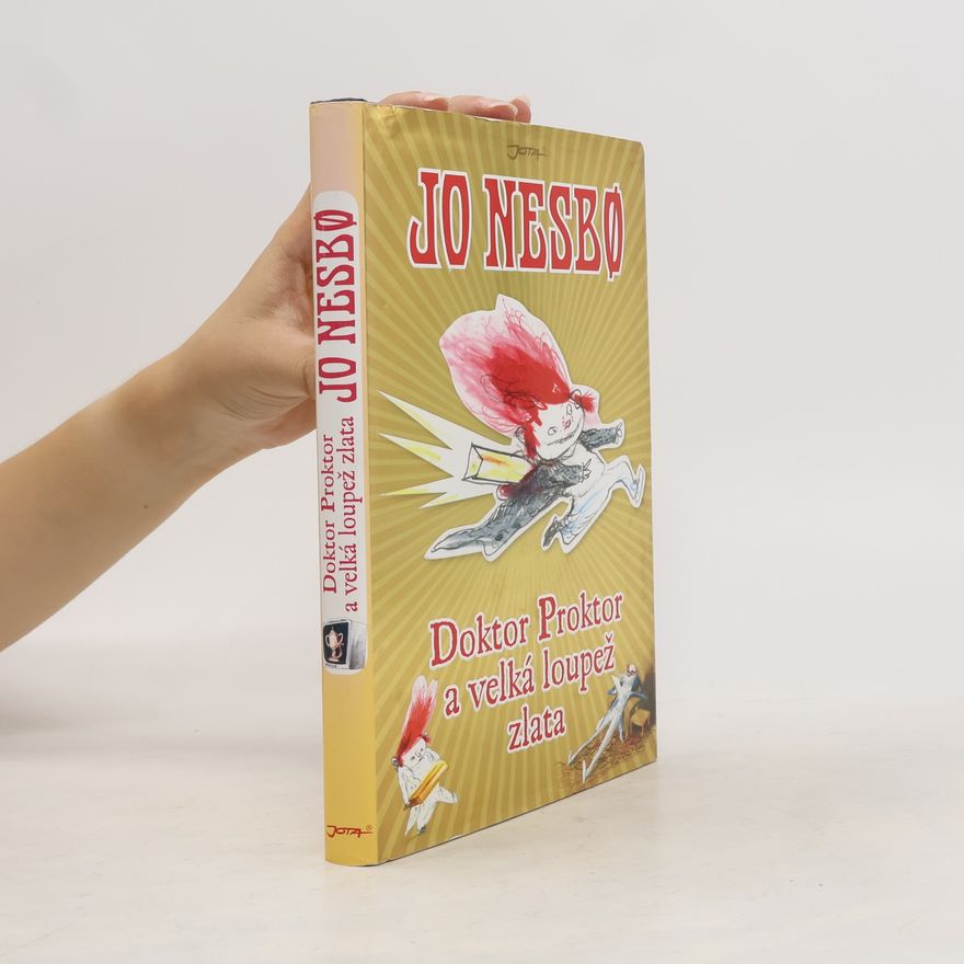 Jo Nesbø Doktor Proktor a velká loupež zlata