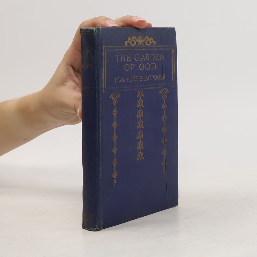 H. de vere Stacpoole The Garden of God