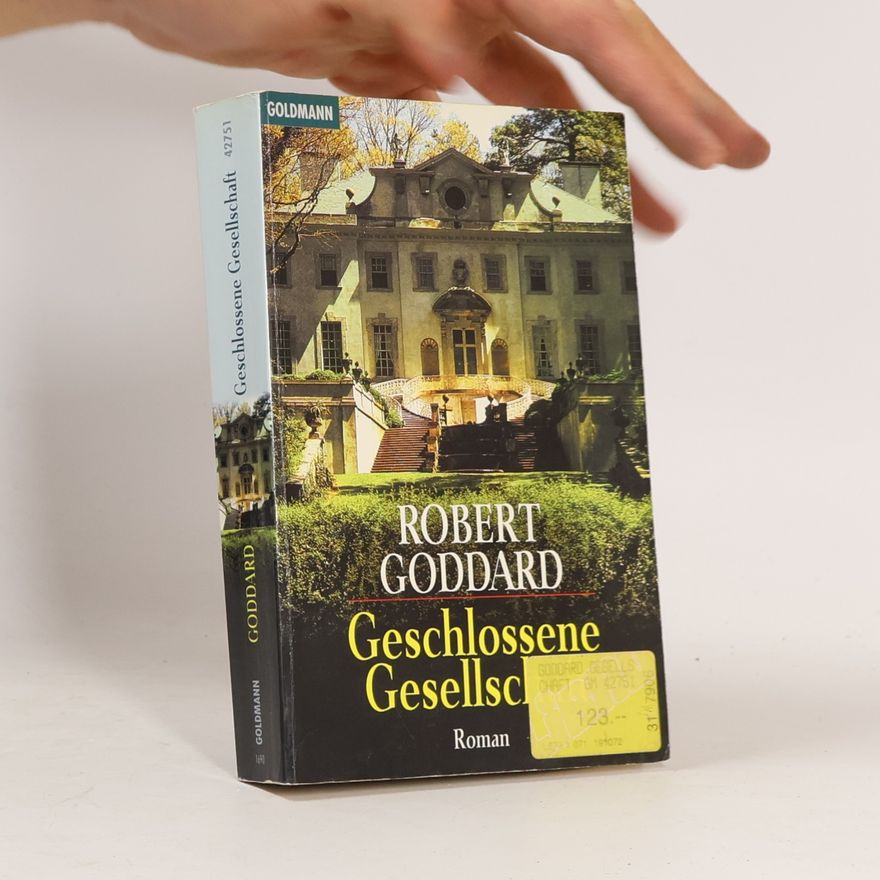 Robert Goddard Geschlossene Gesellschaft