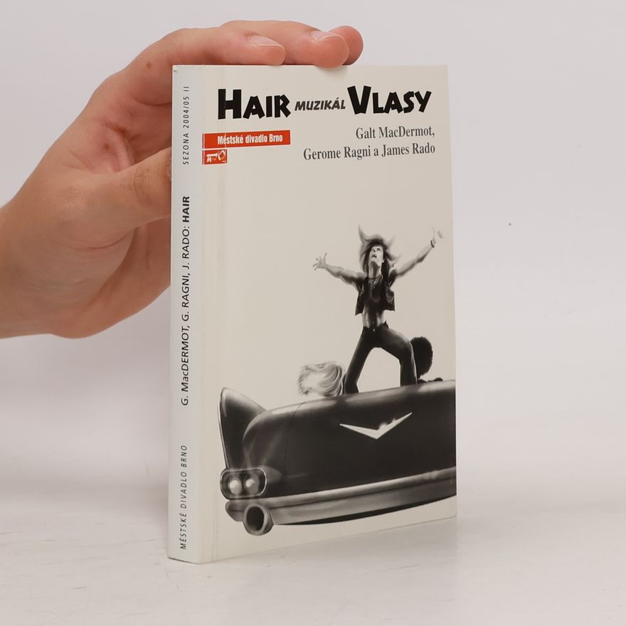 James Rado Hair muzikál Vlasy. Sezona 2004/05 II