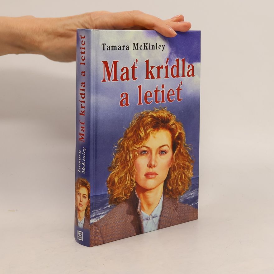 Tamara McKinley Mať krídla a letieť