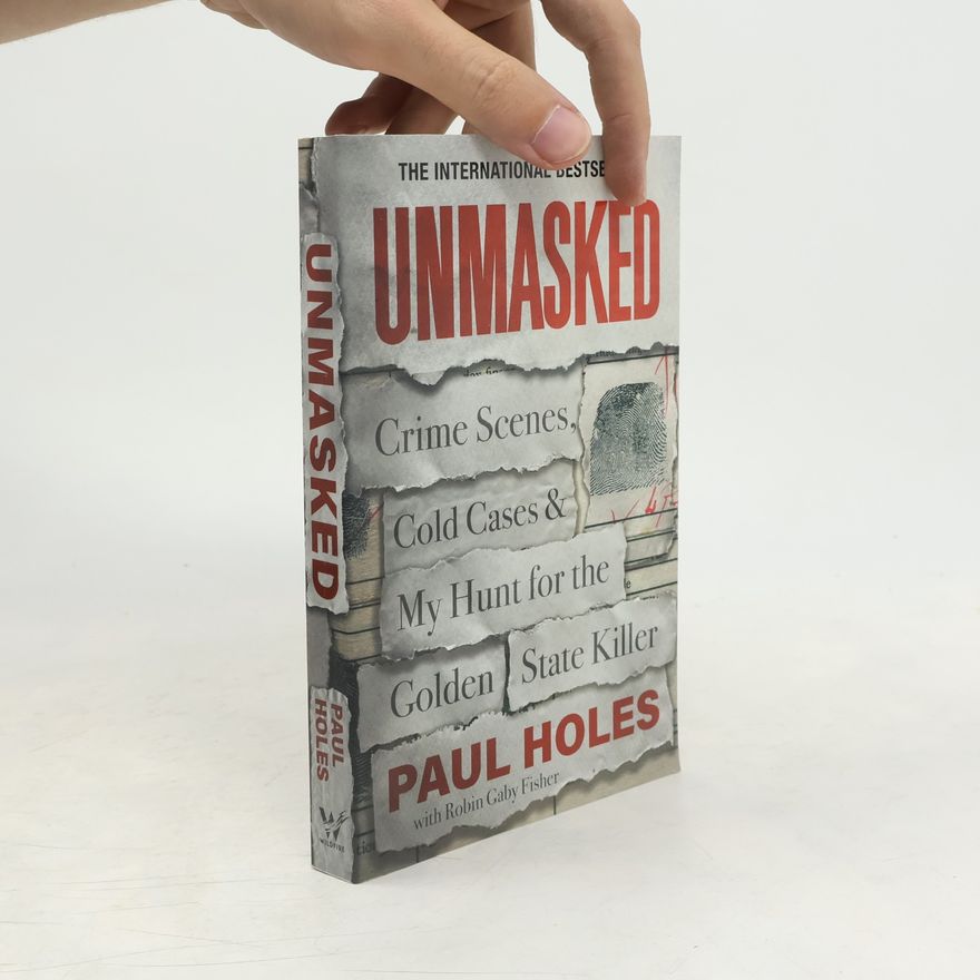 Paul Holes Unmasked
