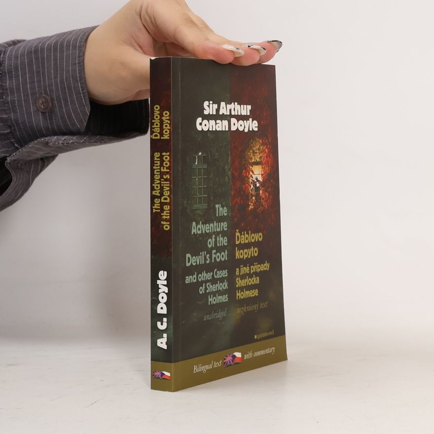 Arthur Conan Doyle The Adventure of The Devil's Foot And Other Cases of Sherlock Holmes. Ďáblovo kopyto a jiné případy Sherlocka Holmese