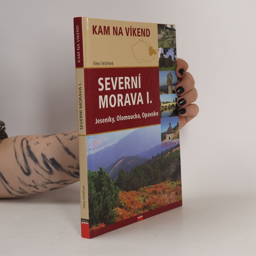 Viera Večeřová Severní Morava I. - Jeseníky, Olomoucko, Opavsko