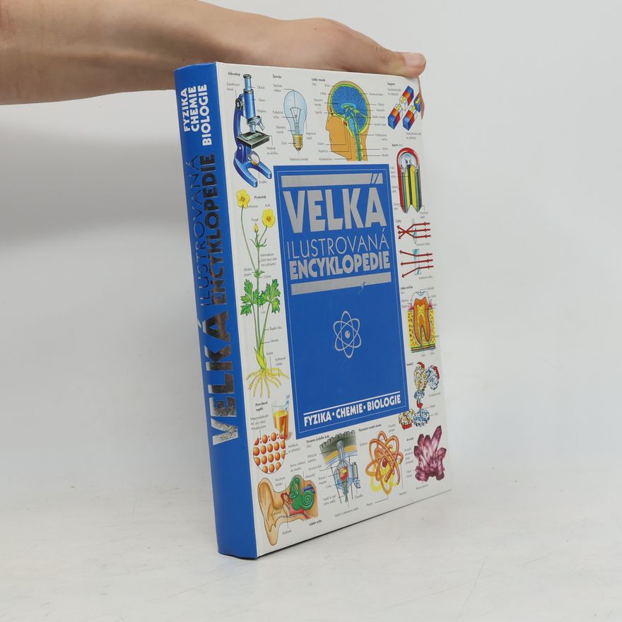 Autores varios Velká ilustrovaná encyklopedie: Fyzika-chemie-biologie