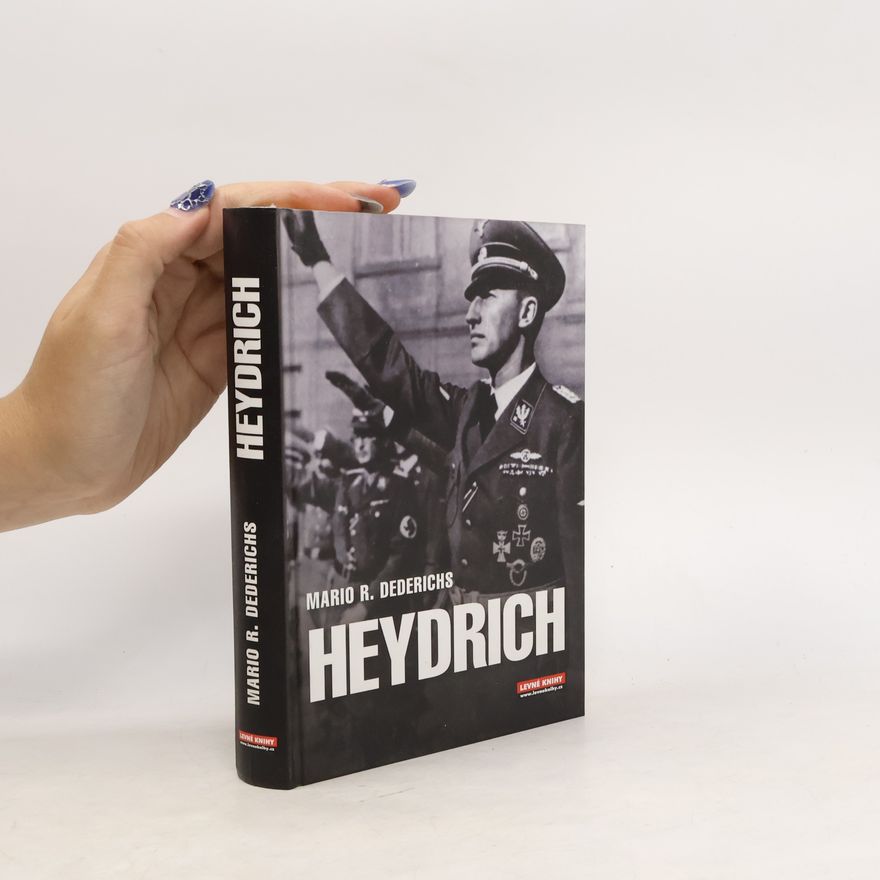Mario Dederichs Heydrich: Tvář zla