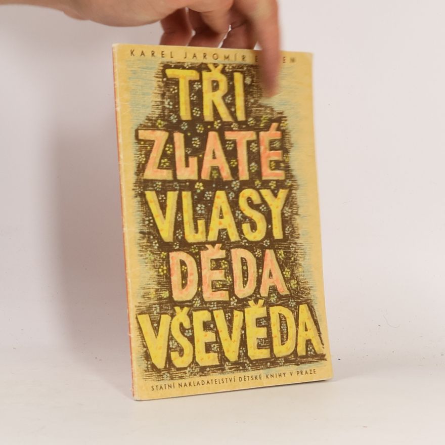 Karel Jaromír Erben Tři zlaté vlasy Děda Vševěda