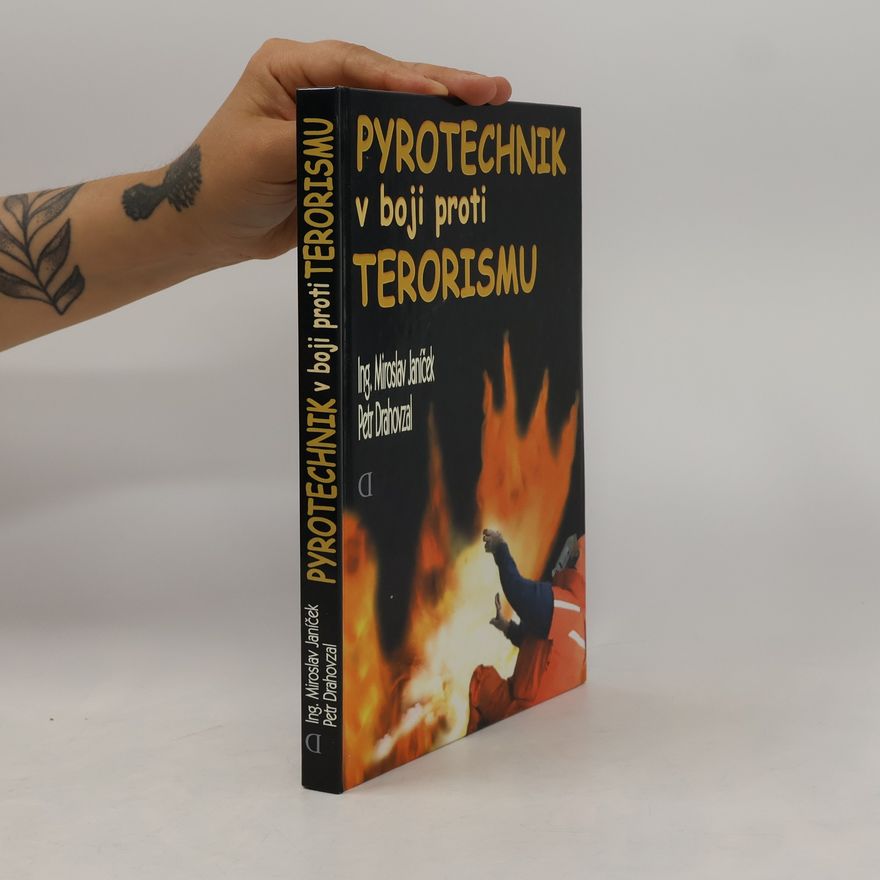 Petr Drahovzal Pyrotechnik v boji proti terorismu