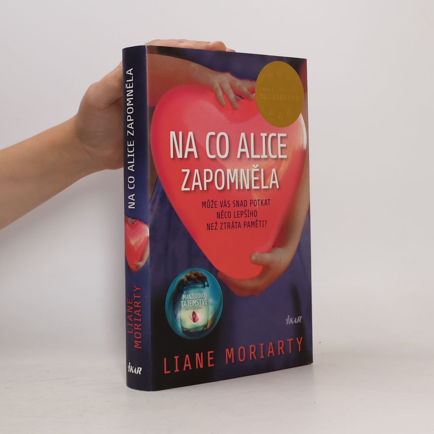 Liane Moriarty Na co Alice zapomněla