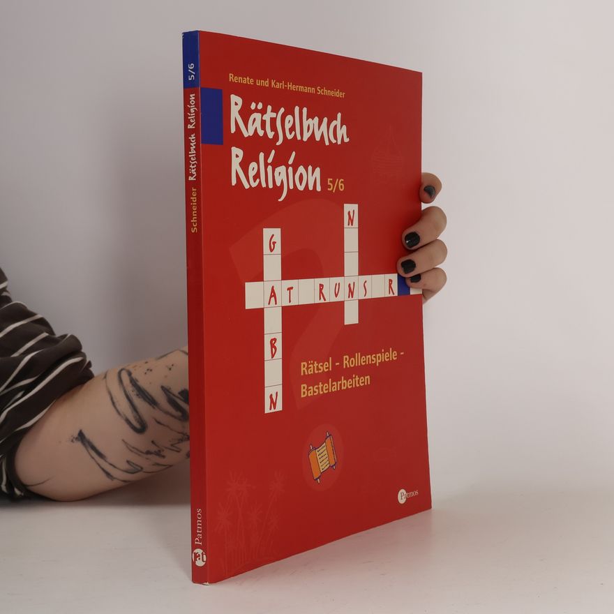 Karl-Hermann Schneider Rätselbuch Religion 5/6: Rätsel - Rollenspiele - Bastelarbeiten