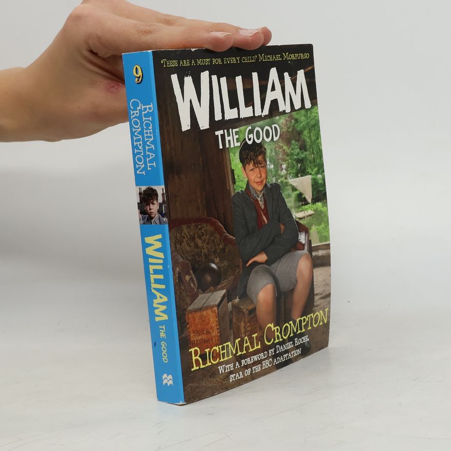 Daniel Roche William - 9: William the Good - With a Foreword by Daniel Roche, Star of the BBC Adaptation