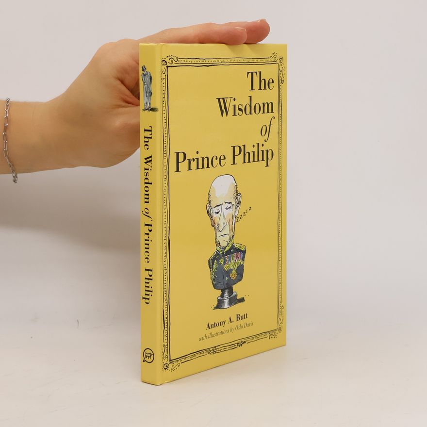 Antony A. Butt The Wisdom of Prince Philip