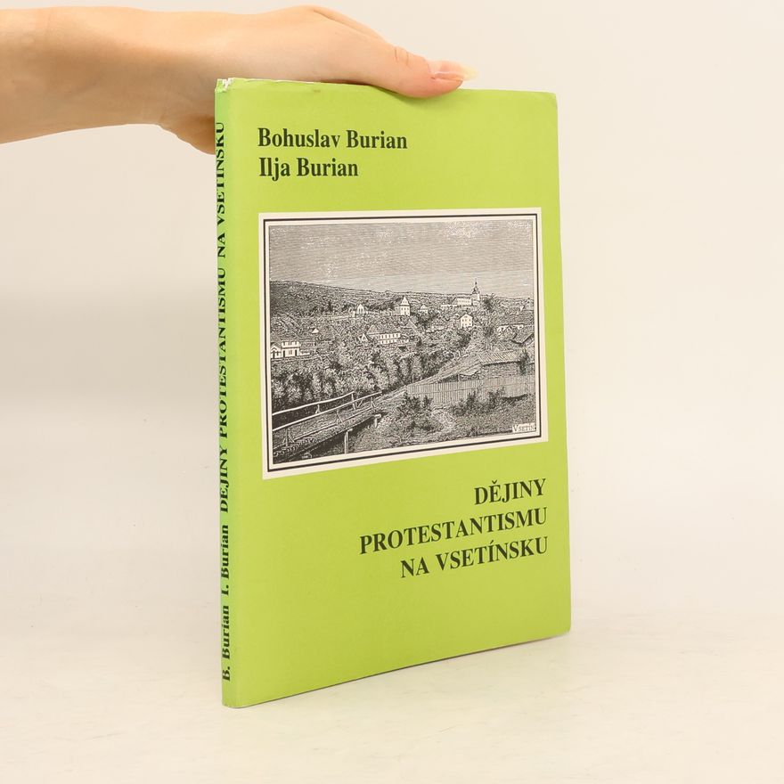 Bohuslav Burian Dějiny protestantismu na Vsetínsku