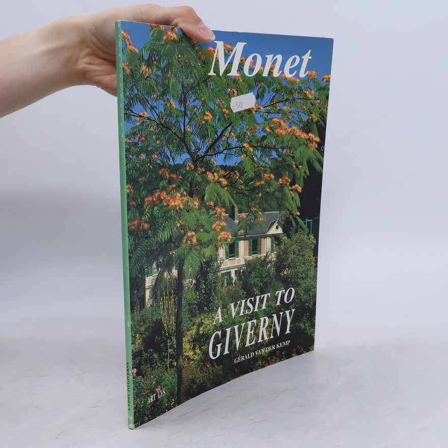 Gérald van der Kemp Monet. A Visit To Giverny