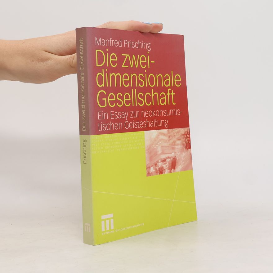 Manfred Prisching Die zweidimensionale Gesellschaft