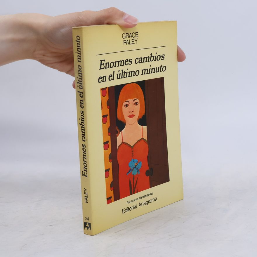 Grace Paley Panorama de narrativas - 24: Enormes cambios de último minuto