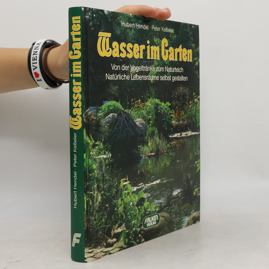 Hubert Hendel Wasser im Garten