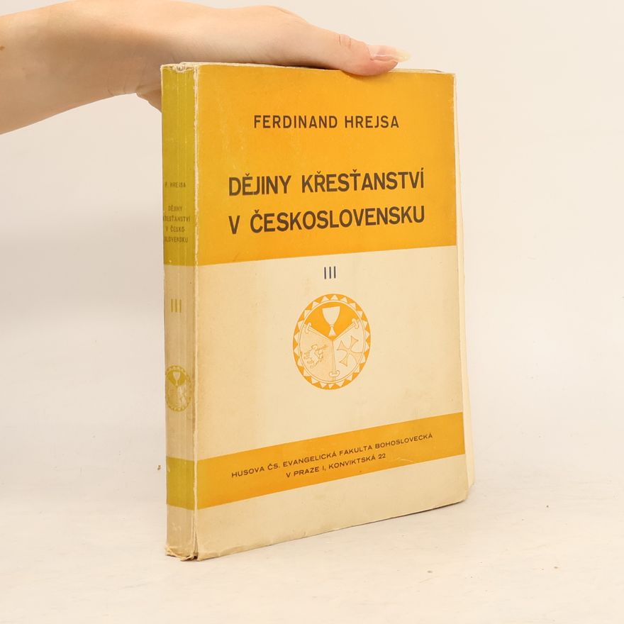 Ferdinand Hrejsa Dějiny křesťanství v Československu III.