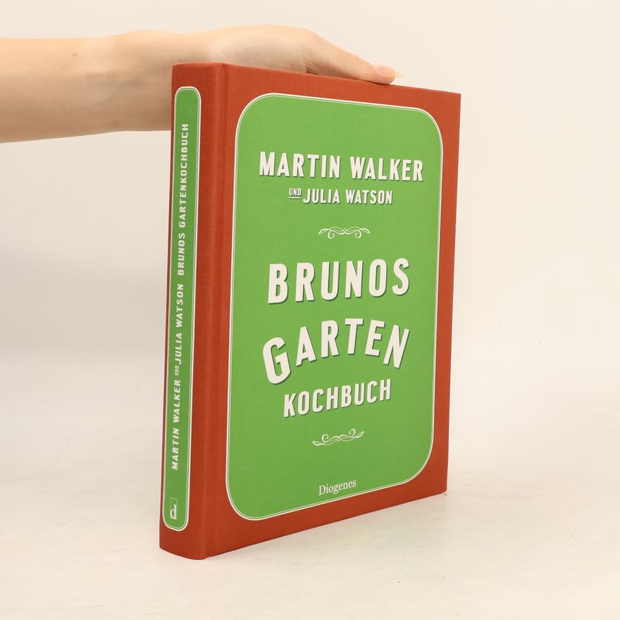 Martin Walker Brunos Gartenkochbuch