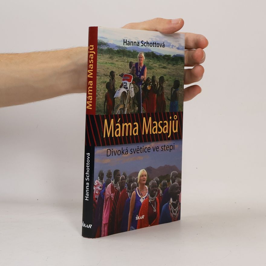 Hanna Schott Máma Masajů : divoká světice ve stepi