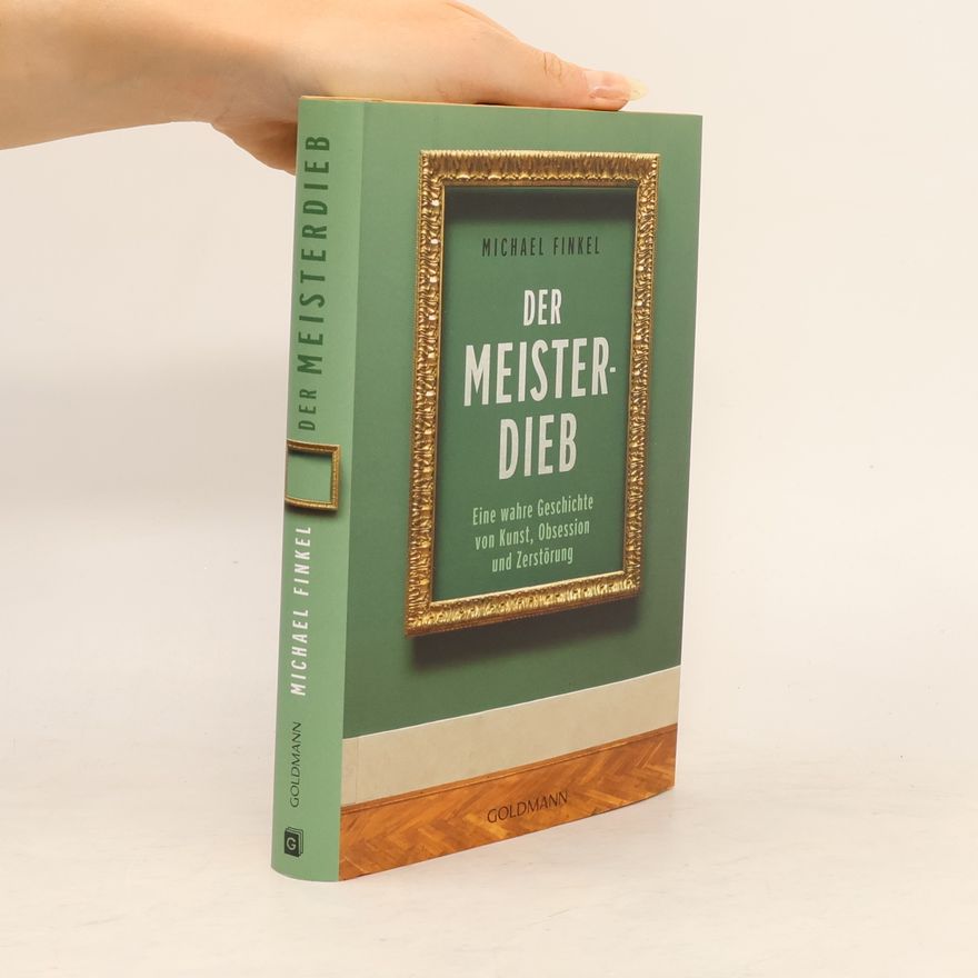 Michael Finkel Der Meisterdieb